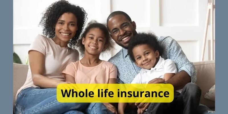 Whole life insurance