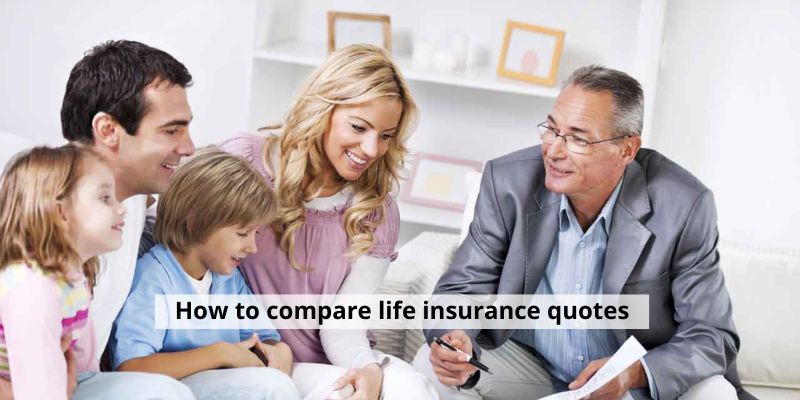 How to compare life insurance quotes