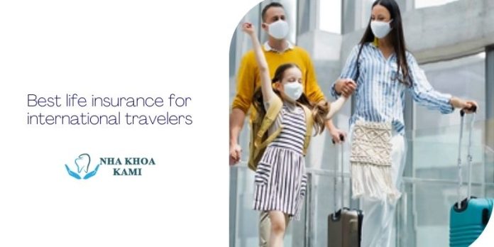 Best life insurance for international travelers