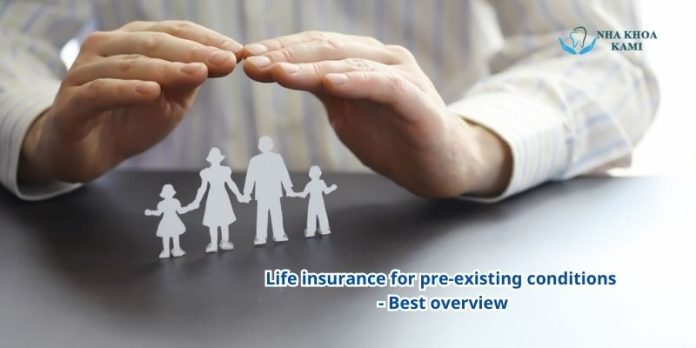 Life insurance for pre-existing conditions - Best overview