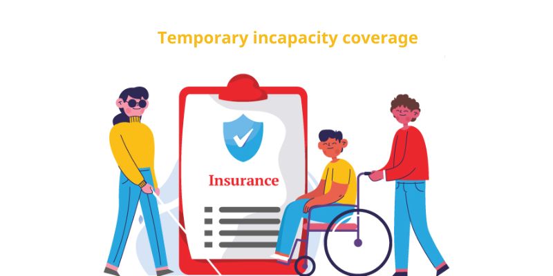 Temporary incapacity coverage