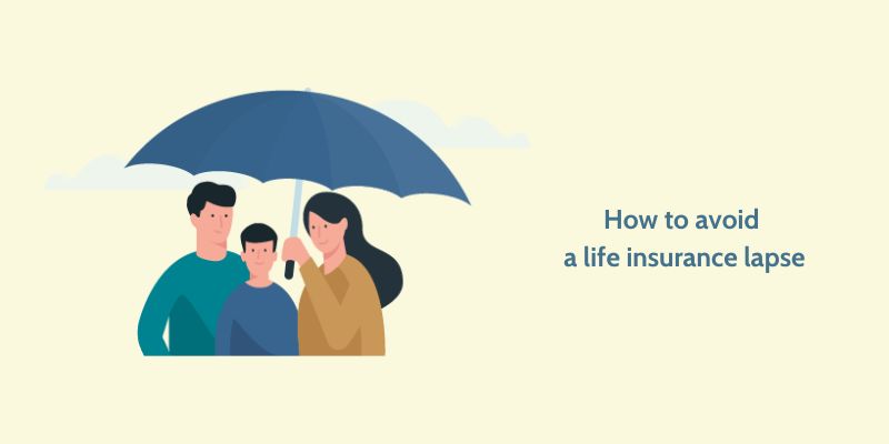 How to avoid a life insurance lapse